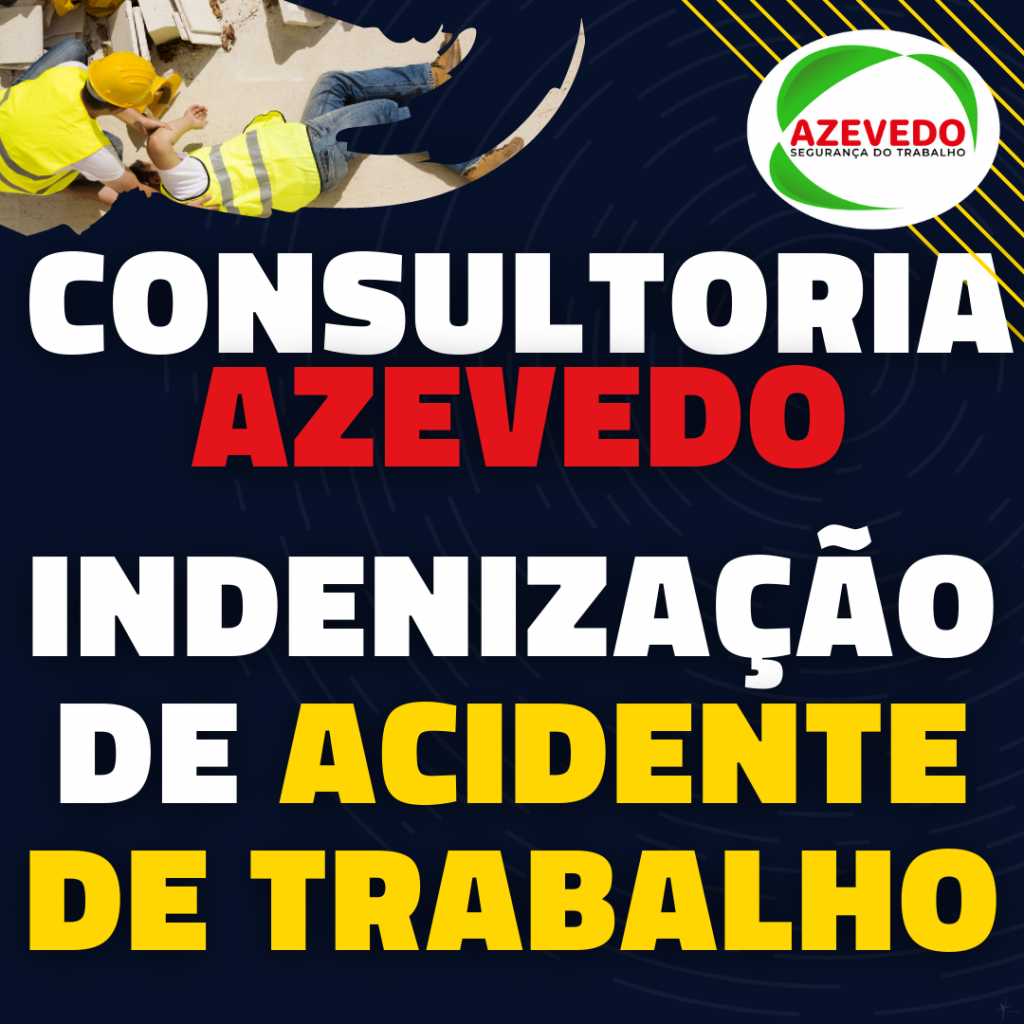 INDENIZAÇÃO DE ACIDENTE DE TRABALHO